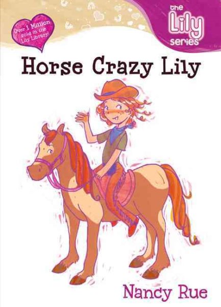 Horse Crazy Lily (Young Women of Faith: Lily Series, Book 11)