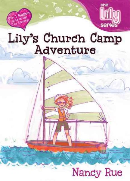 Lily's Church Camp Adventure (Young Women of Faith: Lily Series, Book 12)