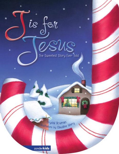 J Is for Jesus: The Sweetest Story Ever Told cover