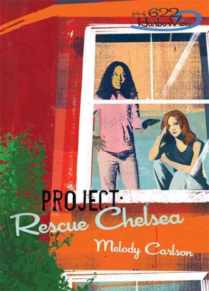 Project: Rescue Chelsea (Girls of 622 Harbor View Series #3) cover