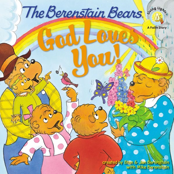 The Berenstain Bears: God Loves You! (Berenstain Bears/Living Lights: A Faith Story) cover