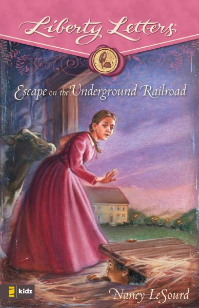 Escape on the Underground Railroad (Liberty Letters) cover