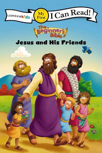 The Beginner's Bible Jesus and His Friends: My First (I Can Read! / The Beginner's Bible) cover