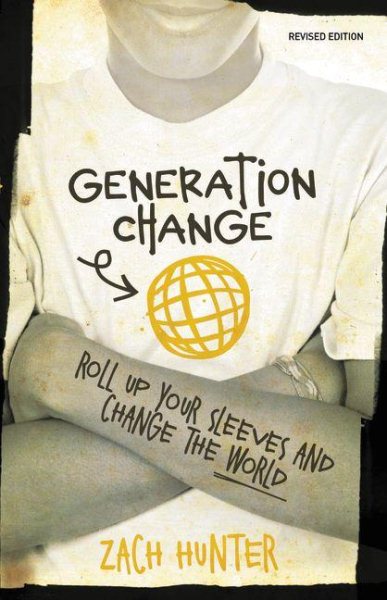 Generation Change, Revised Edition: Roll Up Your Sleeves and Change the World cover