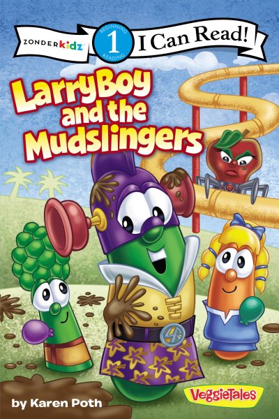 LarryBoy and the Mudslingers (I Can Read! / Big Idea Books / VeggieTales) cover