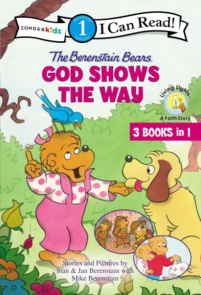 The Berenstain Bears God Shows the Way: Level 1 (I Can Read! / Berenstain Bears / Living Lights: A Faith Story) cover