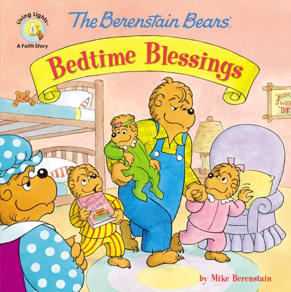 The Berenstain Bears' Bedtime Blessings (Berenstain Bears/Living Lights: A Faith Story) cover