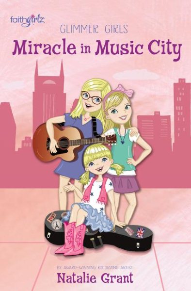 Miracle in Music City (Faithgirlz / Glimmer Girls) cover