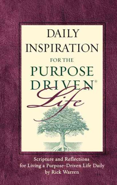 Daily Inspiration for the Purpose Driven® Life Padded HC Deluxe: Scripture and Reflections for Living a Purpose-Driven Life Daily cover