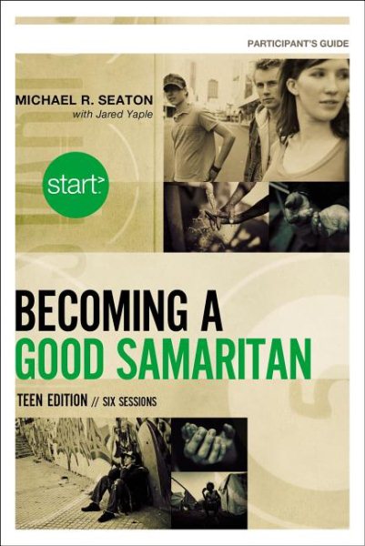 Start Becoming a Good Samaritan Teen Edition Participant's Guide: Six Sessions cover