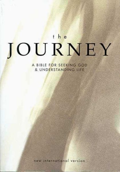 The Journey: A Bible for Seeking God & Understanding Life : New International Version cover