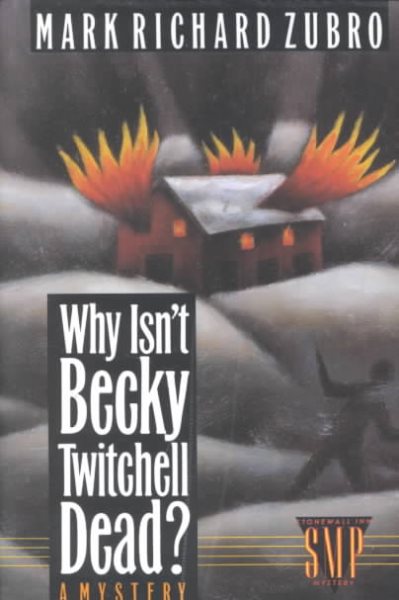 Why Isn't Becky Twitchell Dead?: A Mystery (Tom & Scott Mysteries) cover