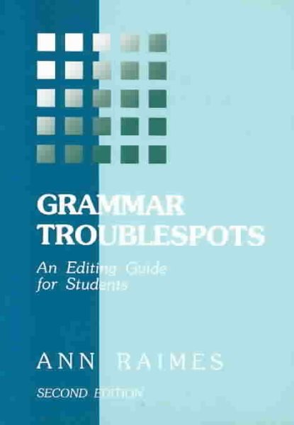 Grammar Troublespots: An Editing Guide for Students