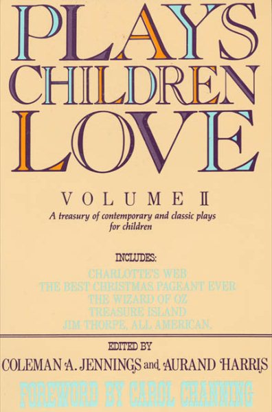 Plays Children Love: Volume II: A Treasury of Contemporary and Classic Plays for Children cover