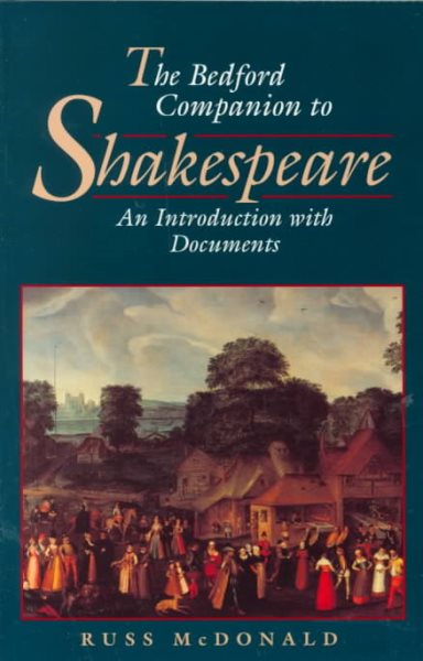 The Bedford Companion to Shakespeare: An Introduction With Documents (Bedford Shakespeare Series) cover
