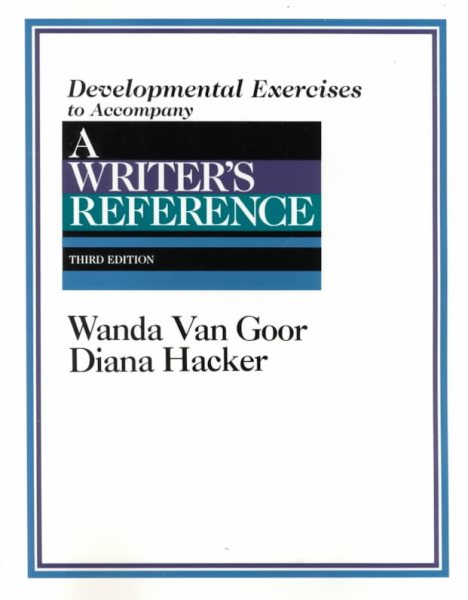 Developmental Exercises to Accompany a Writers Reference