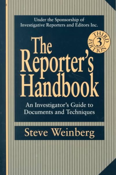 The Reporter's Handbook: An Investigator's Guide to Documents and Techniques cover