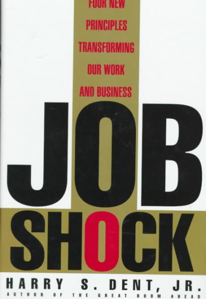 Job Shock: Four New Principles Transforming Our Work and Business cover