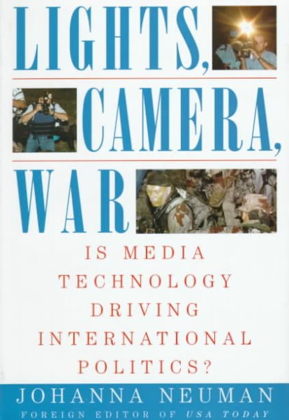 Lights, Camera, War: Is Media Technology Driving International Politics?