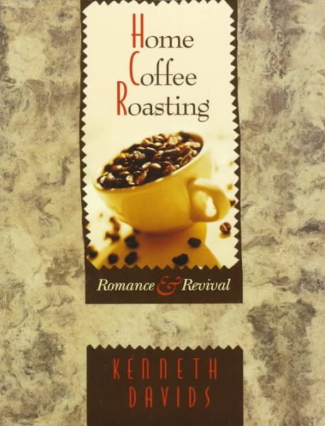 Home Coffee Roasting: Romance and Revival cover