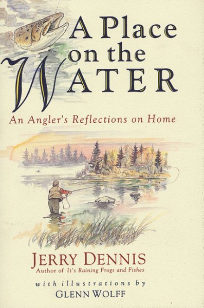 A Place on the Water: An Angler's Reflections on Home cover