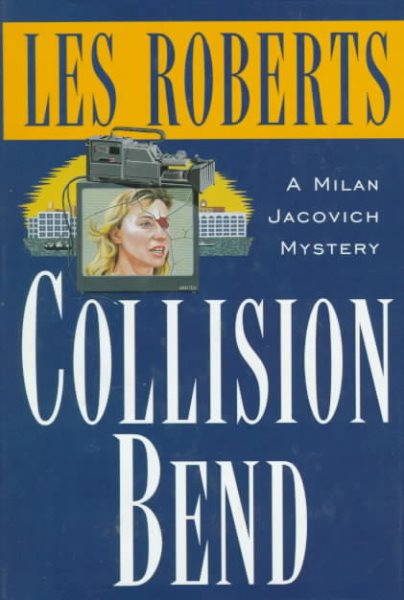Collision Bend: A Cleveland Novel Featuring Milan Jacovich cover