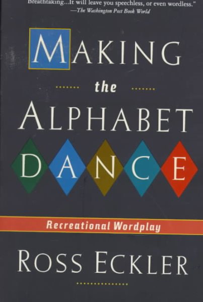 Making the Alphabet Dance: Recreational Wordplay