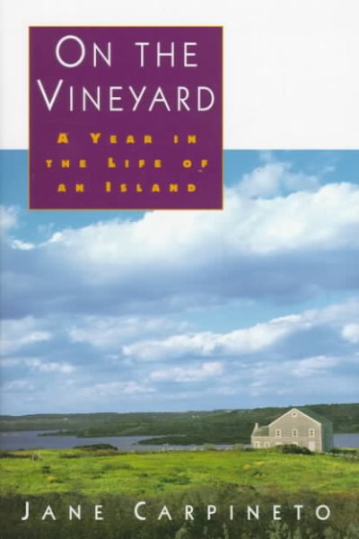 On the Vineyard: A Year in the Life of an Island