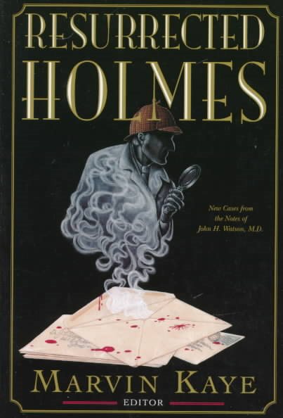 The Resurrected Holmes: New Cases from the Notes of John H. Watson, M.D. cover