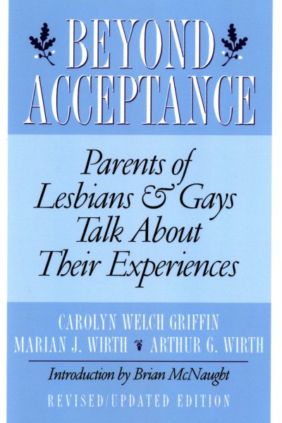 Beyond Acceptance: Parents of Lesbians & Gays Talk About Their Experiences cover