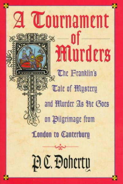 A Tournament of Murders: The Franklin's Tale of Mystery and Murder As He Goes on Pilgrimage from London to Canterbury cover