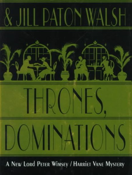 Thrones, Dominations: A Lord Peter Wimsey / Harriet Vane Mystery cover