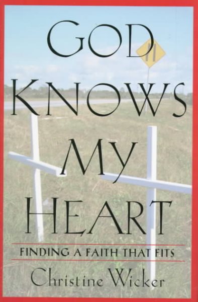 God Knows My Heart: Finding a Faith That Fits