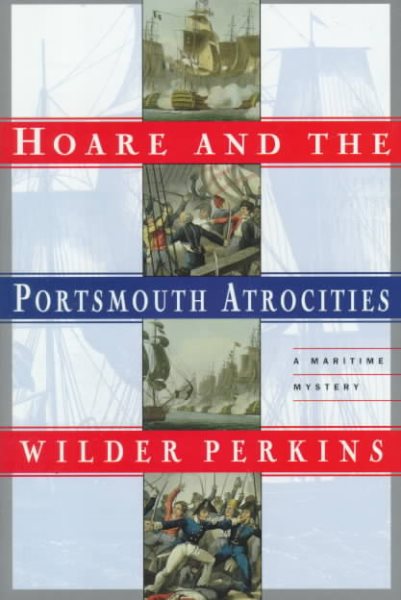 Hoare and the Portsmouth Atrocities (Maritime Mysteries Featuring Captain Bartholomew Hoare) cover