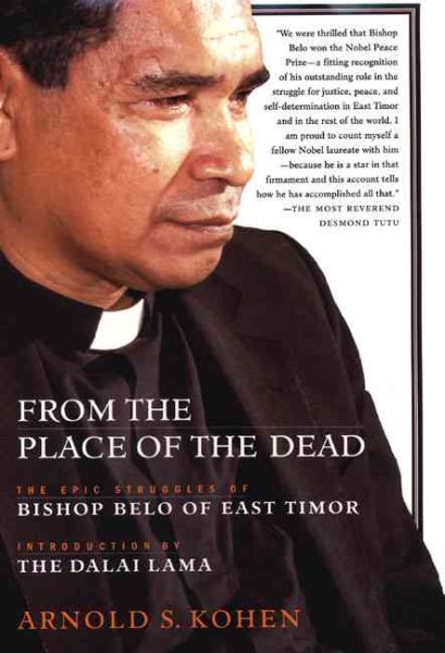 From the Place of the Dead: The Epic Struggles of Bishop Belo of East Timor cover