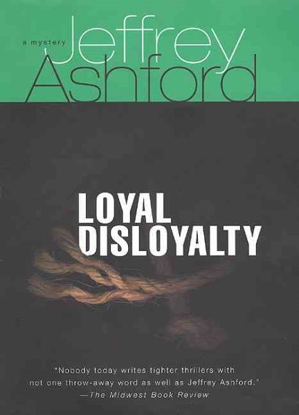 Loyal Disloyalty: A Mystery