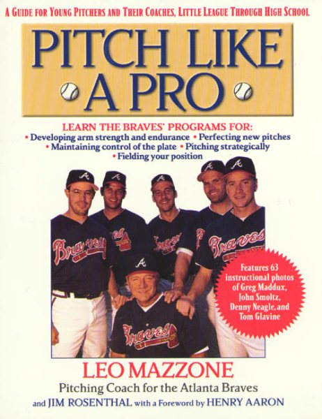 Pitch Like A Pro: A Guide for Young Pitchers and Their Coaches, Little League Through High School cover