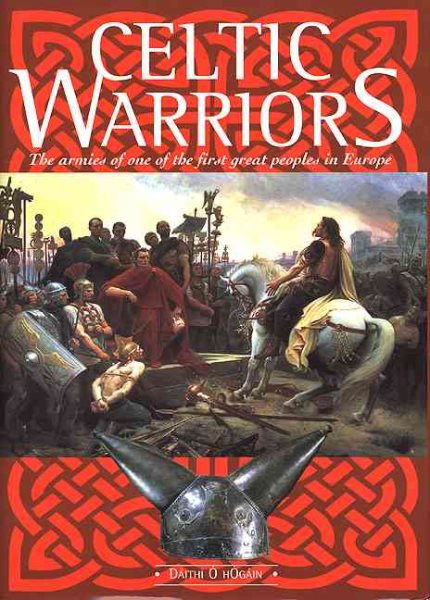 Celtic Warriors: The armies of one of the first great peoples in Europe cover