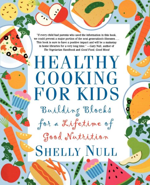 Healthy Cooking for Kids: Building Blocks for a Lifetime of Good Nutrition cover