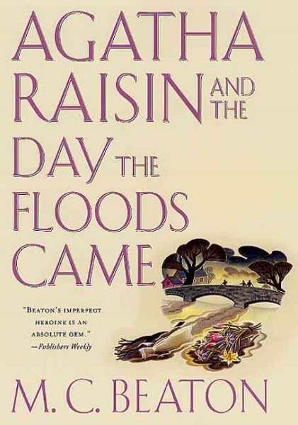 Agatha Raisin and the Day the Floods Came (Agatha Raisin Mysteries, No. 12) cover