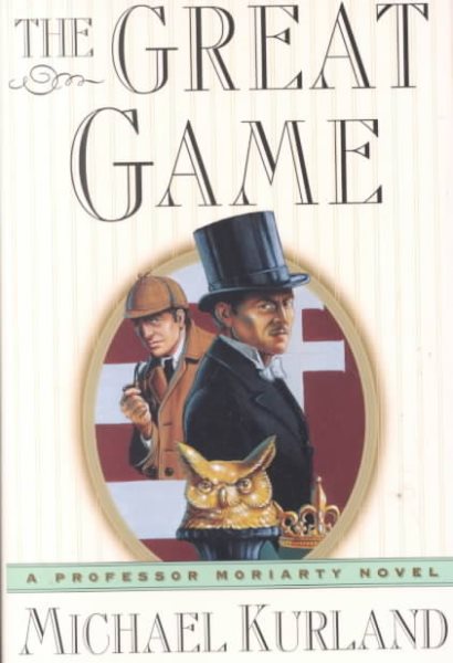 The Great Game: A Professor Moriarty Novel (Professor Moriarty Novels) cover