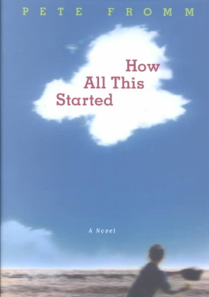 How All This Started: A Novel