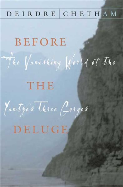 Before the Deluge: The Vanishing World of the Yangtze's Three Gorges cover
