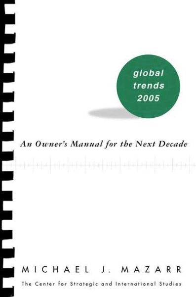 Global Trends 2005: An Owner's Manual for the Next Decade