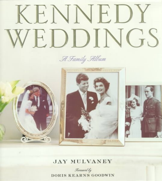 Kennedy Weddings: A Family Album cover