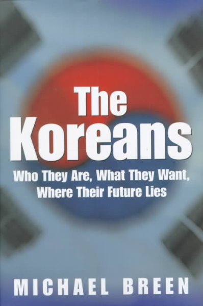 The Koreans: America's Troubled Relations with North and South Korea cover