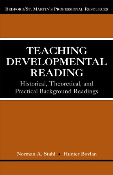 Teaching Developmental Reading: Historical, Theoretical, and Practical Background Readings (Bedford/St. Martin's Professional Resources)