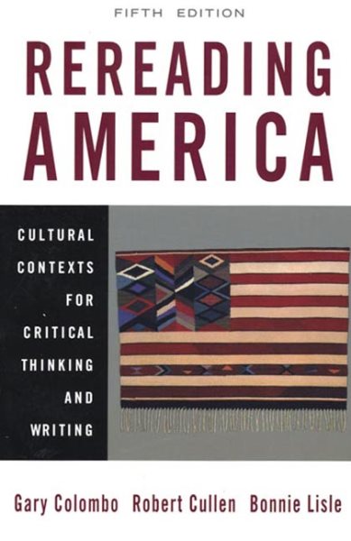 Rereading America: Cultural Contexts for Critical Thinking and Writing, Fifth Edition cover