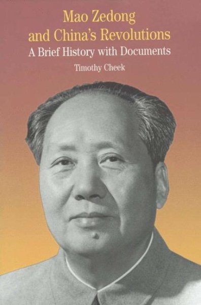 Mao Zedong and China's Revolutions: A Brief History with Documents (Bedford Cultural Editions Series) cover