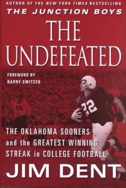 The Undefeated: The Oklahoma Sooners and the Greatest Winning Streak in College Football cover